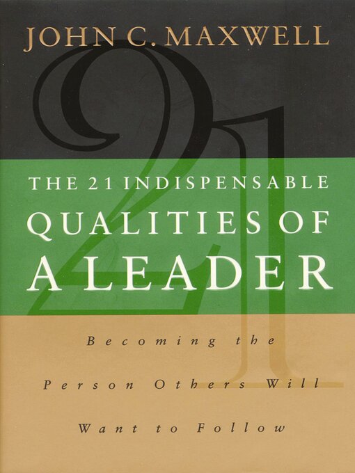 Title details for The 21 Indispensable Qualities of a Leader by John C. Maxwell - Wait list